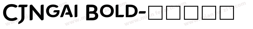 CJNgai Bold字体转换